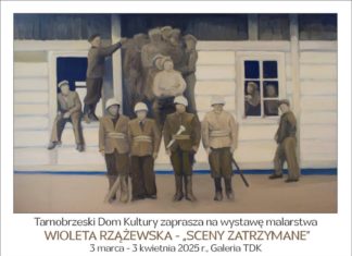“SCENY ZATRZYMANE” – WYSTAWA PRAC WIOLETY RZĄŻEWSKIEJ