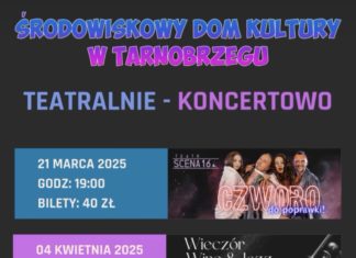 TEATRALNIE I KONCERTOWO W ŚRODOWISKOWYM DOMU KULTURY W TARNOBRZEGU