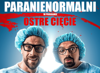 KABARET PARANIENORMALNI – OSTRE CIĘCIE