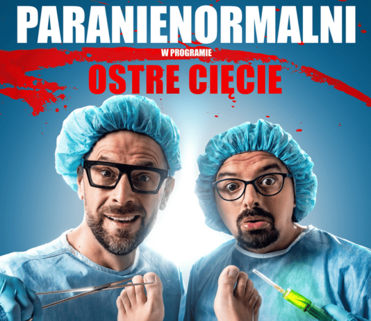 KABARET PARANIENORMALNI – OSTRE CIĘCIE