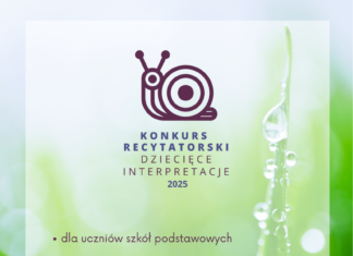 XXXIII KONKURS RECYTATORSKI “DZIECIĘCE INTERPRETACJE”