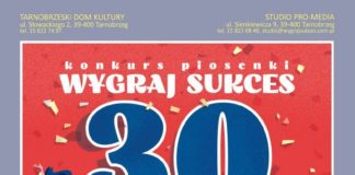 RUSZA JUBILEUSZOWA 30. EDYCJA KONKURSU PIOSENKI “WYGRAJ SUKCES”