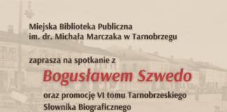 PROMOCJA VI TOMU “TARNOBRZESKIEGO SŁOWNIKA BIOGRAFICZNEGO”