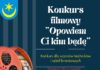 KONKURS FILMOWY “OPOWIEM CI KIM BĘDĘ”