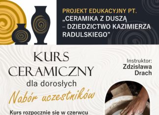 “CERAMIKA Z DUSZĄ – DZIEDZICTWO KAZIMIERZA RADULSKIEGO”