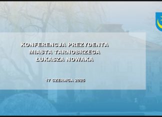 2025.06.17 – KONFERENCJA PREZYDENTA MIASTA TARNOBRZEGA ŁUKASZA NOWAKA