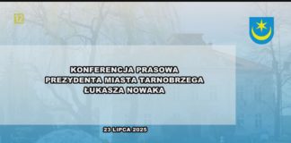 2025.07.23 – KONFERENCJA PREZYDENTA MIASTA TARNOBRZEGA