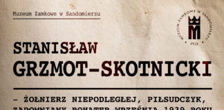 “STANISŁAW GRZMOT-SKOTNICKI…” – WYKŁAD W ZAMKU KRÓLEWSKIM W SANDOMIERZU