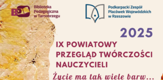 IX POWIATOWY PRZEGLĄD TWÓRCZOŚCI NAUCZYCIELI “ŻYCIE MA TAK WIELE BARW…”