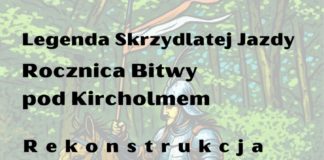 LEGENDA SKRZYDLATEJ JAZDY – REKONSTRUKCJA HISTORYCZNA
