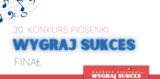 FINAŁ 30. KONKURSU PIOSENKI “WYGRAJ SUKCES”
