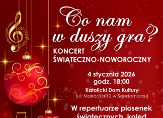 KONCERT ŚWIĄTECZNO-NOWOROCZNY “CO NAM W DUSZY GRA?”