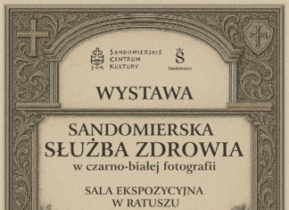 “SANDOMIERSKA SŁUŻBA ZDROWIA W CZARNO-BIAŁEJ FOTOGRAFII”