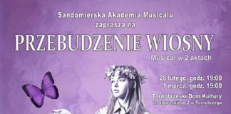 SANDOMIERSKA AKADEMIA MUSICALU ZAPRASZA NA “PRZEBUDZENIE WIOSNY”
