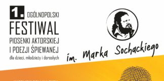 I OGÓLNOPOLSKI FESTIWAL PIOSENKI AKTORSKIEJ I POEZJI ŚPIEWANEJ IM. MARKA SOCHACKIEGO W SANDOMIERZU