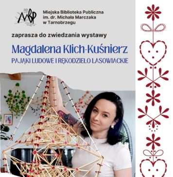 “PAJĄKI LUDOWE I RĘKODZIEŁO LASOWIACKIE” MAGDALENY KLICH-KUŚNIERZ