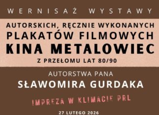 WYSTAWA PLAKATÓW KINA “METALOWIEC”