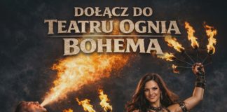 DOŁĄCZ DO TEATRU OGNIA BOHEMA