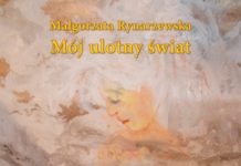 “MÓJ ULOTNY ŚWIAT” – WYSTAWA MALARSTWA MAŁGORZATY RYNARZEWSKIEJ