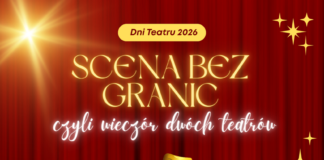 SCENA BEZ GRANIC, CZYLI WIECZÓR DWÓCH TEATRÓW