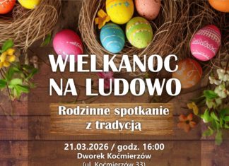 “WIELKANOC NA LUDOWO” – RODZINNE SPOTKANIE Z TRADYCJĄ