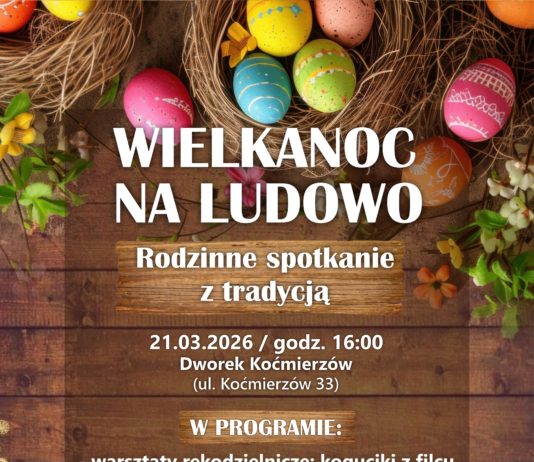 “WIELKANOC NA LUDOWO” – RODZINNE SPOTKANIE Z TRADYCJĄ