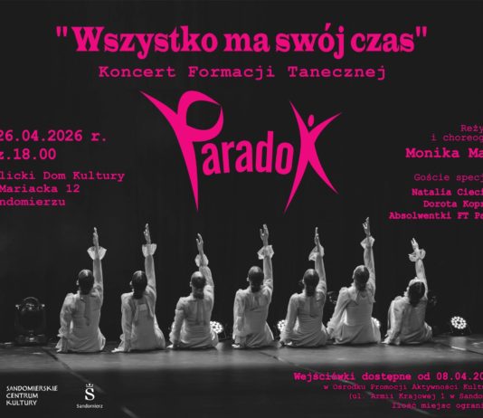 “WSZYSTKO MA SWÓJ CZAS” – SPEKTAKL TANECZNY FORMACJI PARADOX