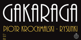 GAKARAGA. PIOTR KROCHMALSKI – RYSUNKI