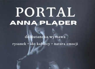 “PORTAL” – DEBIUTANCKA WYSTAWA ANNY PLĄDER