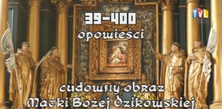 39-400 OPOWIEŚCI – CUDOWNY OBRAZ MATKI BOŻEJ DZIKOWSKIEJ
