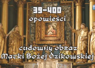 39-400 OPOWIEŚCI – CUDOWNY OBRAZ MATKI BOŻEJ DZIKOWSKIEJ