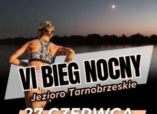 6. BIEG NOCNY NAD JEZIOREM TARNOBRZESKIM