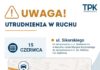 UWAGA! UTRUDNIENIA W RUCHU