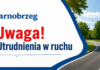 UWAGA! NASTĄPIĄ UTRUDNIENIA W RUCHU W ZWIĄZKU Z BUDOWĄ UL. WAKACYJNEJ