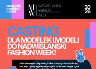 CASTING DLA MODELEK I MODELI DO NADWIŚLAŃSKI FASHION WEEK