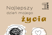 “NAJLEPSZY DZIEŃ MOJEGO ŻYCIA” NA SCENIE W TDK
