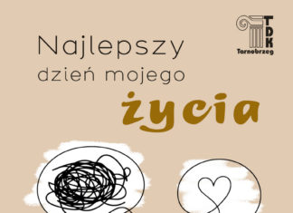 “NAJLEPSZY DZIEŃ MOJEGO ŻYCIA” NA SCENIE W TDK
