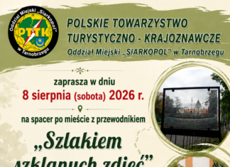“SZLAKIEM SZKLANYCH ZDJĘĆ” – SPACER PO MIEŚCIE Z PRZEWODNIKIEM. ” PTTK “SIARKOPOL” ZAPRASZA