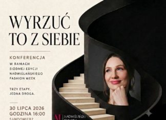 “WYRZUĆ TO Z SIEBIE” – KONFERENCJA W RAMACH NADWIŚLAŃSKIEGO FASHION WEEKU