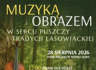 MUZYKĄ I OBRAZEM W SERCU PUSZCZY I TRADYCJI LASOWIACKIEJ