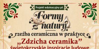 “ZDZICHA CERAMIKA” – ŚWIĘTOKRZYSKA TRADYCJA W TWOICH RĘKACH
