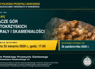 “BADACZE GÓR ŚWIĘTOKRZYSKICH. MINERAŁY I SKAMIENIAŁOŚCI” – WYSTAWA W MUZEUM POLSKIEGO PRZEMYSŁU SIARKOWEGO