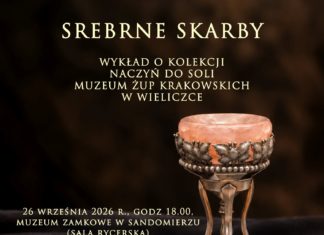 “SREBRNE SKARBY, KOLEKCJA NACZYŃ DO SOLI MUZEUM ŻUP KRAKOWSKICH W WIELICZCE”